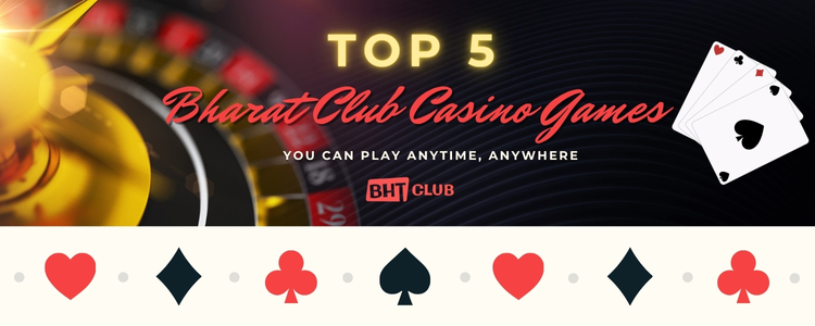 Top 5 Bharat Club Casino Games